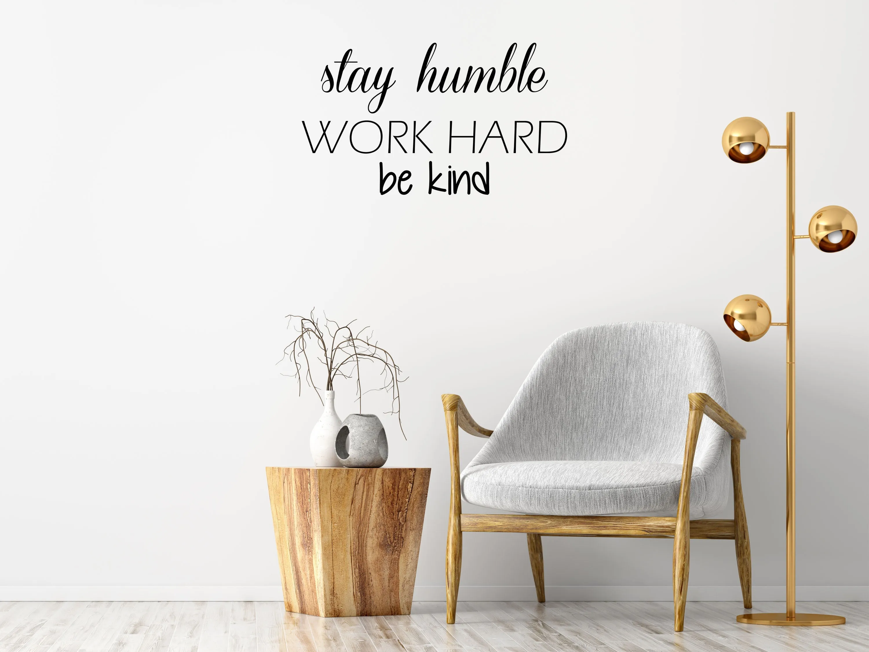 Stay Humble Work Hard Be Kind Wall Quote Sticker