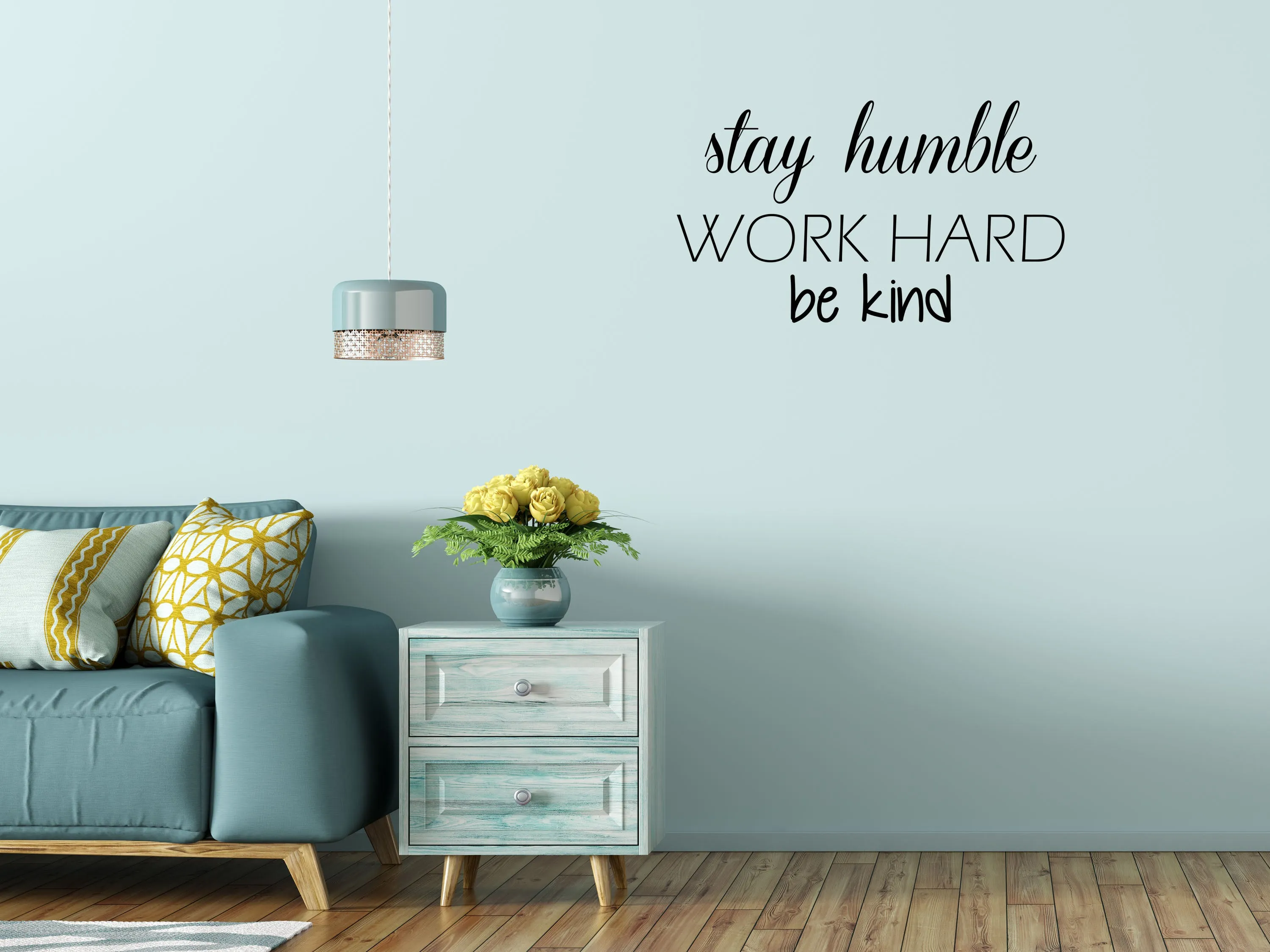 Stay Humble Work Hard Be Kind Wall Quote Sticker