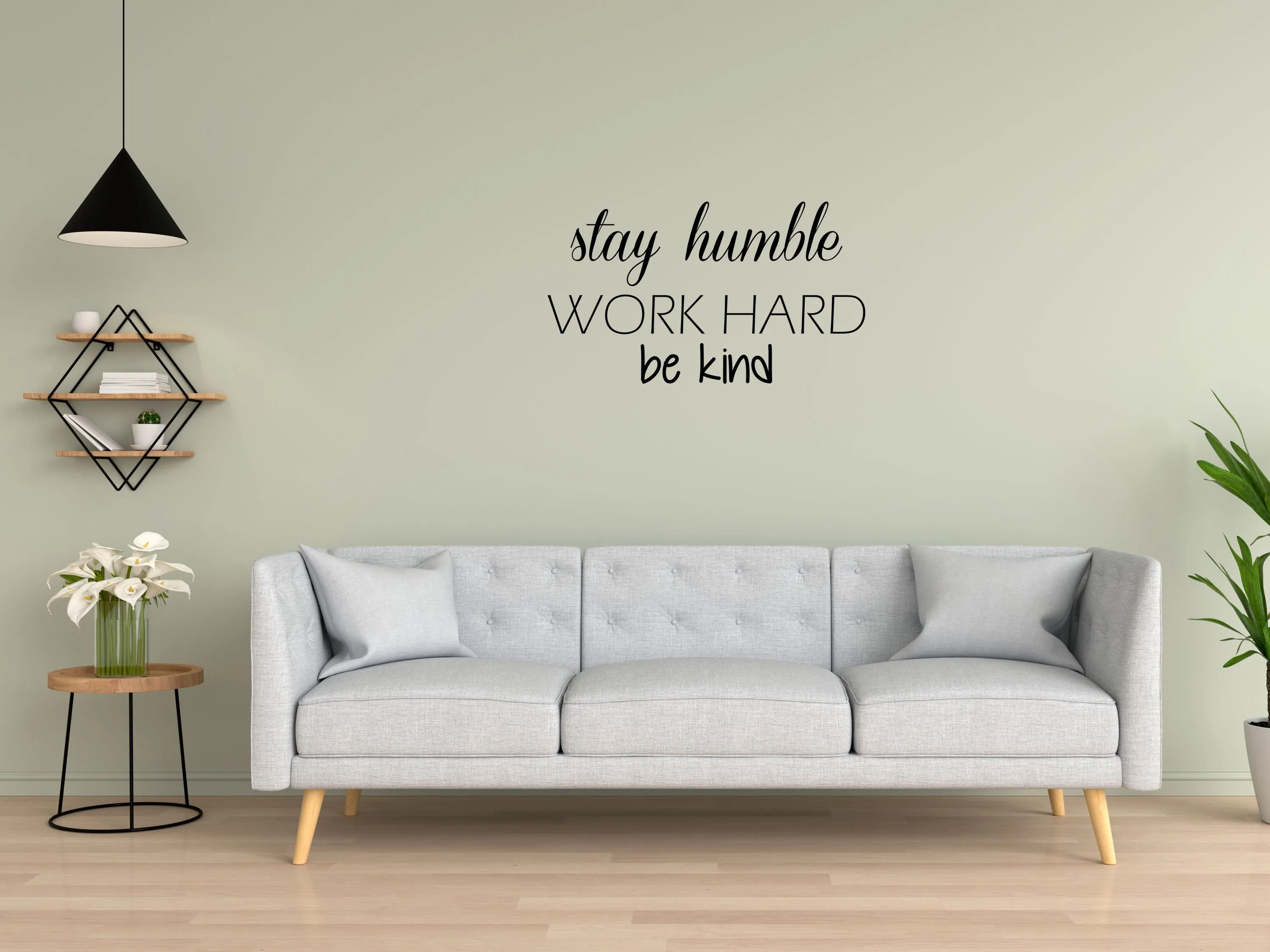 Stay Humble Work Hard Be Kind Wall Quote Sticker